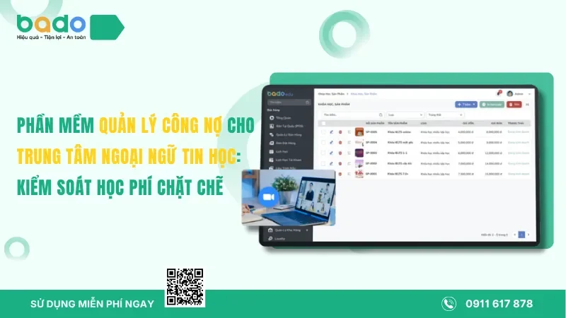 Phần Mềm Quản Lý Công Nợ Cho Trung Tâm Ngoại Ngữ Tin Học: Kiểm Soát Học Phí Chặt Chẽ 